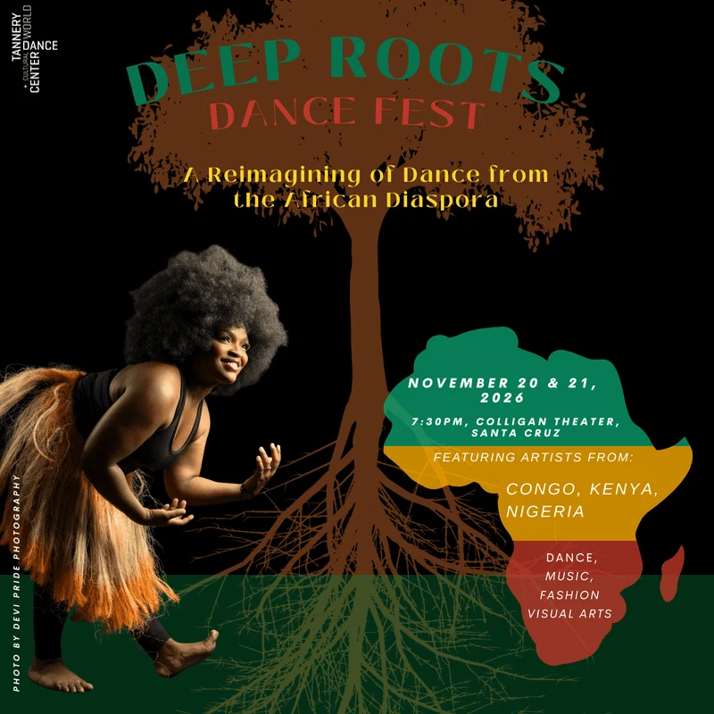 Deep Roots Dance Fest, November 20 and 21, 2026. A reimagining of dance from the African Diaspora, featuring artists from Congo, Kenya and Nigeria.